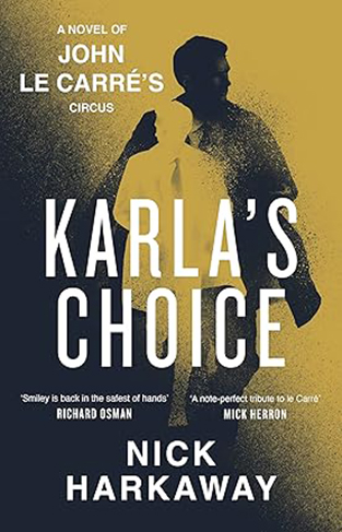 Karla's Choice - A John Le Carré Novel